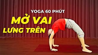 Bài Tập Yoga Mở Vai Và Lưng Trên