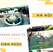 Khoảng Cách Hà Nội Đi Vĩnh Phúc