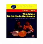 Tâm Lý Học Trẻ Em Lứa Tuổi Mầm Non Mai Nguyệt Nga