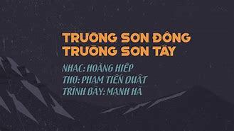 Trường Sơn Đông Trường Sơn Tây Là Bài Gì